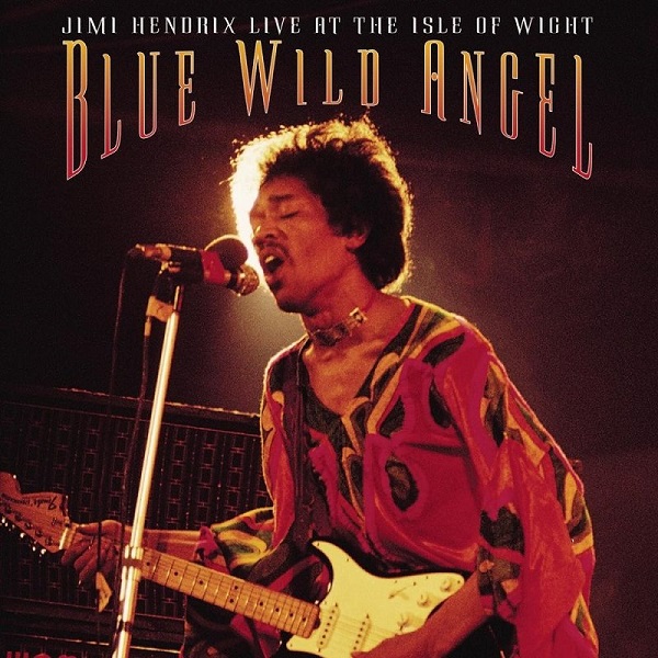 Blue Wild Angel, Live At The Isle Of Wight
